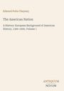 Buchtitel und Autor: "The American Nation" von Edward Potts Cheyney. Thema: Europäische Geschichte 1300-1600.