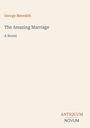 Text: "George Meredith, The Amazing Marriage, A Novel, ANTIQUUM NOVUM." Ein minimalistisches Buchcover in Beigetönen.