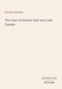 Buchcover: Oben steht "George Meredith". Darunter "The Case of General Ople and Lady Camper". Unten rechts "ANTIQUM NOVUM".