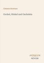 Titel: "Gockel, Hinkel und Gackeleia". Autor: Clemens Brentano. Unten rechts Logo mit Text: "ANTIQUM NOVUM". Beiger Hintergrund.