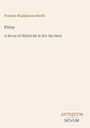 Francis Hopkinson Smith, Peter: A Novel of Which He Is Not the Hero. Unten rechts ein Logo mit der Aufschrift "ANTIQUM NOVUM".