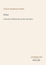 Cover für "Peter: A Novel of Which He Is Not the Hero" von Francis Hopkinson Smith; minimalistisches Design mit Verlagslogo.
