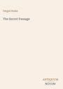 Buchseite mit Text: "Fergus Hume, The Secret Passage". Unten rechts Logo mit "ANTIQUM" darüber, "NOVUM" darunter. Beiger Hintergrund.