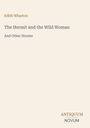 Oben steht "Edith Wharton". Darunter der Titel "The Hermit and the Wild Woman and Other Stories". Unten rechts "ANTIQUM NOVUM".