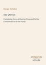Text: "George Berkeley, The Querist, Containing Several Queries Proposed to the Consideration of the Public, ANTIQUUM NOVUM". Dezentes Design.