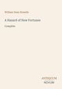 Titel: "A Hazard of New Fortunes". Autor: William Dean Howells. "Complete" und "ANTIQUM NOVUM" als Text und Logo.