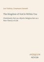 Titel: "The Kingdom of God Is Within You". Autoren: Leo Tolstoy, Constance Garnett. Logo: ANTIQUUM NOVUM unten rechts.