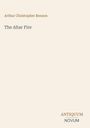 Titel: "The Altar Fire." Autor: Arthur Christopher Benson. Logo unten: ANTIQUUM NOVUM. Heller Hintergrund, schlichte Gestaltung.