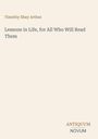 Text oben: "Timothy Shay Arthur". Text Mitte: "Lessons in Life, for All Who Will Read Them". Unten: "ANTIQUM NOVUM".