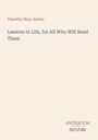Cover mit dem Titel "Lessons in Life, for All Who Will Read Them" von Timothy Shay Arthur. Unten: "ANTIQUM NOVUM".