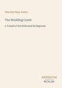 Oberer Text: "Timothy Shay Arthur, The Wedding Guest". Unterer Text: "ANTIQUM NOVUM". Heller Hintergrund.