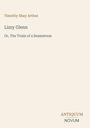 "Timothy Shay Arthur; Lizzy Glenn; Or, The Trials of a Seamstress; ANTIQUUM NOVUM. Beigefarbener Hintergrund, minimalistisch."
