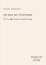 Titel: "The Hand But Not the Heart: Or, The Life-Trials of Jessie Loring". Autor: Timothy Shay Arthur. Unten Logo "Antiquum Novum".