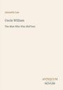Jennette Lee, Uncle William, The Man Who Was Shif'less. Antiquum Novum in minimalistischer Schrift auf blassem Hintergrund.