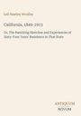 Lell Hawley Woolley, "California, 1849-1913". Verlag: ANTIKUM NOVUM. Einfache, klare Typografie auf hellem Hintergrund.