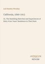 Text: "Lell Hawley Woolley, California, 1849-1913, Or, The Rambling Sketches and Experiences of Sixty-Four Years' Residence in That State"