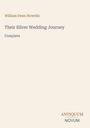 "William Dean Howells. Their Silver Wedding Journey. Complete. Antiquum Novum Logo. Beige Hintergrund."