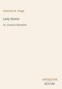 Charlotte M. Yonge. "Lady Hester, Or, Ursula's Narrative." Unten steht: ANTIQUUM NOVUM. Beige Hintergrund.