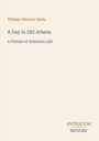 "William Stearns Davis. A Day in Old Athens: A Picture of Athenian Life" und "ANTIQUM NOVUM" darunter. Beige Hintergrund.