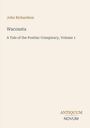 "John Richardson. Wacousta. A Tale of the Pontiac Conspiracy, Volume 1. ANTIQUUM | NOVUM." Beige Hintergrund.