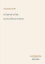 Text: "Jonathan Swift, A Tale of a Tub, And the History of Martin, Antiquum Novum." Einfacher, eleganter Buchumschlag.