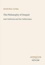 David Starr Jordan: The Philosophy of Despair And California and the Californians. Unten rechts steht "Antiquum Novum".