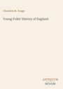 Charlotte M. Yonge, Young Folks' History of England. Antiquum Novum. Schlichtes Design auf beigem Hintergrund.
