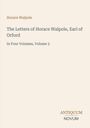 "Horace Walpole. The Letters of Horace Walpole, Earl of Orford. In Four Volumes, Volume 3. ANTIQUUM NOVUM. Beigefarbener Hintergrund."