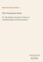 Oben: Maturin Murray Ballou. Titel: The Circassian Slave. Unten: ANTIQUUM NOVUM. Hintergrund dezent beige.