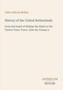 „History of the United Netherlands“, Band 3, von John Lothrop Motley. Unten rechts: ANTIQUUM NOVUM.