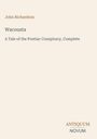 Text: "John Richardson, Wacousta, A Tale of the Pontiac Conspiracy, Complete". Unten rechts: Logo "ANTIQUM NOVUM".