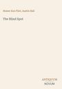 Titel: The Blind Spot. Autoren: Homer Eon Flint, Austin Hall. Verlag: Antiquum Novum. Beige Hintergrund.