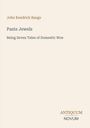 Oben steht "John Kendrick Bangs". Es folgt der Titel "Paste Jewels" und "Being Seven Tales of Domestic Woe". Unten "ANTIQUM NOVUM". Der Hintergrund ist beige.