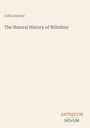 Titel: "The Natural History of Wiltshire" von John Aubrey. Unten rechts steht "ANTIQUM NOVUM". Beige Hintergrund.