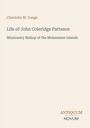 Charlotte M. Yonge, Life of John Coleridge Patteson: Missionary Bishop, Antiquum Novum. Schlichte Gestaltung.