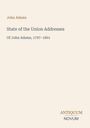 "John Adams: State of the Union Addresses. Of John Adams, 1797-1801." Unten rechts: "ANTIQUM NOVUM". Beiger Hintergrund.