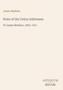 Text: "James Madison, State of the Union Addresses, Of James Madison, 1809–1817". Unten steht das Logo "Antiquum Novum".