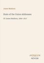 "State of the Union Addresses: Of James Madison, 1809–1817". Oben links der Name James Madison. Unten rechts ein Logo mit "ANTIQUEUM NOVUM". Hintergrund in hellem Beige.