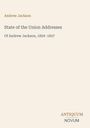 Oben: "Andrew Jackson". Mitte: "State of the Union Addresses of Andrew Jackson, 1829–1837". Unten: Logo "ANTIQUM NOVUM".