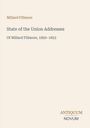 Titel: State of the Union Addresses. Untertitel: Of Millard Fillmore, 1850-1853. Unten rechts: Antiquum Novum.