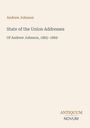 "Andrew Johnson. State of the Union Addresses Of Andrew Johnson, 1865–1869. ANTIQUUM NOVUM." Beige Hintergrund.