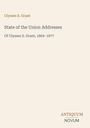 Text: "Ulysses S. Grant. State of the Union Addresses. Of Ulysses S. Grant, 1869–1877. ANTIQUUM NOVUM." Schlichtes Design.