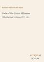 Rutherford Birchard Hayes, State of the Union Addresses, Of Rutherford B. Hayes, 1877–1881. Unten steht ANTIQUUM NOVUM.