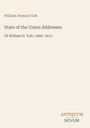 „State of the Union Addresses“ von William H. Taft 1909–1913, beige Hintergrund, Antiquum Novum Logo unten rechts.