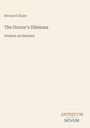 "Bernard Shaw. The Doctor's Dilemma. Preface on Doctors. Antiquum Novum-Logo in der rechten unteren Ecke."