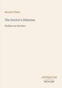 Titel: "The Doctor's Dilemma". Autor: Bernard Shaw. Untertitel: "Preface on Doctors". Unten rechts: Logo "ANTIQUM NOVUM".