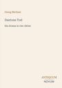 Georg Büchner, Dantons Tod, Ein Drama in vier Akten. Unten rechts: ANTIQUUM NOVUM. Hellbeiger Hintergrund.