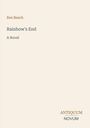 Text: "Rex Beach, Rainbow's End, A Novel, ANTIQUUM NOVUM". Schlichte Gestaltung mit beiger Hintergrundfarbe.