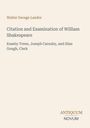 Oben steht “Walter Savage Landor”. Zentral der Titel: “Citation and Examination of William Shakespeare”. Unten rechts: “ANTIQUM NOVUM”.