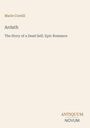 Text: Marie Corelli, Ardath, The Story of a Dead Self, Epic Romance. Unten: Antiquum Novum. Schlichtes, minimalistisches Design.